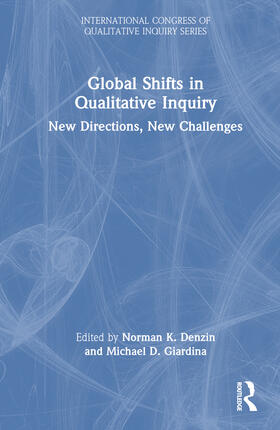 Denzin / Giardina |  Global Shifts in Qualitative Inquiry | Buch |  Sack Fachmedien