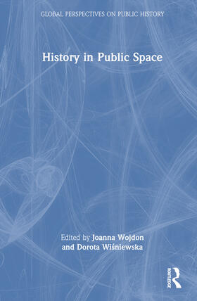 Wisniewska / Wojdon |  History in Public Space | Buch |  Sack Fachmedien