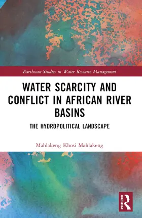 Mahlakeng |  Water Scarcity and Conflict in African River Basins | Buch |  Sack Fachmedien