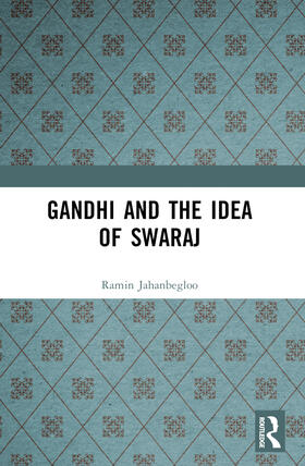 Jahanbegloo |  Gandhi and the Idea of Swaraj | Buch |  Sack Fachmedien