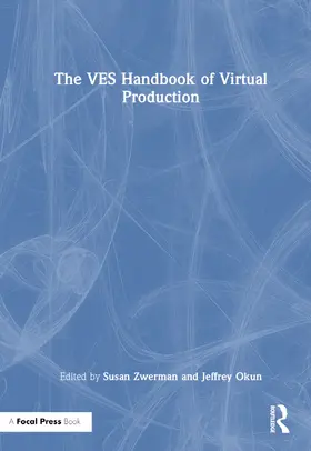 Okun / Zwerman |  The VES Handbook of Virtual Production | Buch |  Sack Fachmedien