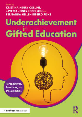 Piske / Collins / Roberson |  Underachievement in Gifted Education | Buch |  Sack Fachmedien