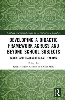 Klausen / Mård |  Developing a Didactic Framework Across and Beyond School Subjects | Buch |  Sack Fachmedien