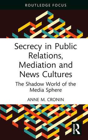 Cronin |  Secrecy in Public Relations, Mediation and News Cultures | Buch |  Sack Fachmedien