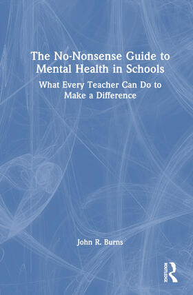 Burns |  The No-Nonsense Guide to Mental Health in Schools | Buch |  Sack Fachmedien