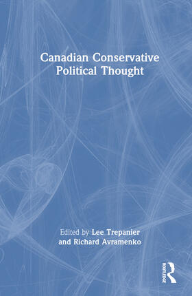 Trepanier / Avramenko |  Canadian Conservative Political Thought | Buch |  Sack Fachmedien