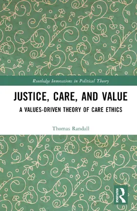 Randall |  Justice, Care, and Value | Buch |  Sack Fachmedien