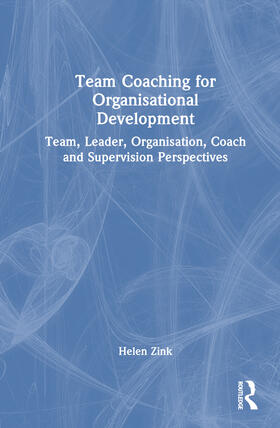 Zink |  Team Coaching for Organisational Development | Buch |  Sack Fachmedien