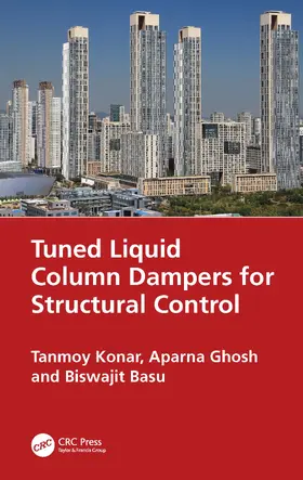 Ghosh / Konar / Basu |  Tuned Liquid Column Dampers for Structural Control | Buch |  Sack Fachmedien