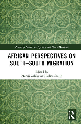 Smith / Zeleke |  African Perspectives on South-South Migration | Buch |  Sack Fachmedien