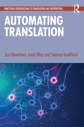 Lankford / Moorkens / Way |  Automating Translation | Buch |  Sack Fachmedien