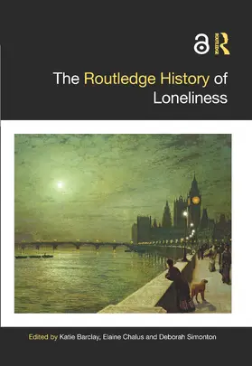 Barclay / Chalus / Simonton |  The Routledge History of Loneliness | Buch |  Sack Fachmedien