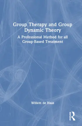 de Haas |  Group Therapy and Group Dynamic Theory | Buch |  Sack Fachmedien