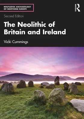 Cummings |  The Neolithic of Britain and Ireland | Buch |  Sack Fachmedien