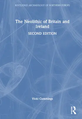 Cummings |  The Neolithic of Britain and Ireland | Buch |  Sack Fachmedien