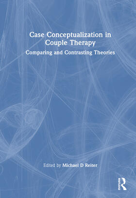 Reiter |  Case Conceptualization in Couple Therapy | Buch |  Sack Fachmedien