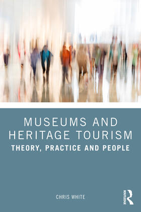 White |  Museums and Heritage Tourism | Buch |  Sack Fachmedien