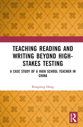 Dong |  Teaching Reading and Writing Beyond High-stakes Testing | Buch |  Sack Fachmedien