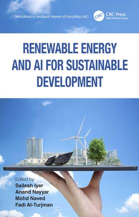 Iyer / Nayyar / Naved |  Renewable Energy and AI for Sustainable Development | Buch |  Sack Fachmedien