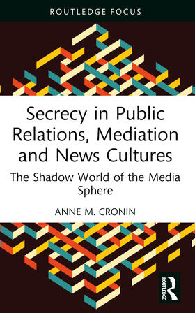 Cronin |  Secrecy in Public Relations, Mediation and News Cultures | Buch |  Sack Fachmedien