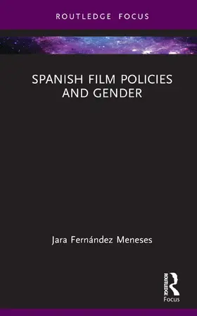 Meneses |  Spanish Film Policies and Gender | Buch |  Sack Fachmedien