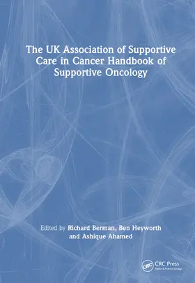 Ahamed / Berman / Heyworth |  The UK Association of Supportive Care in Cancer Handbook of Supportive Oncology | Buch |  Sack Fachmedien