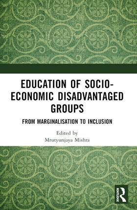 Mishra / Pettala |  Education of Socio-Economic Disadvantaged Groups | Buch |  Sack Fachmedien