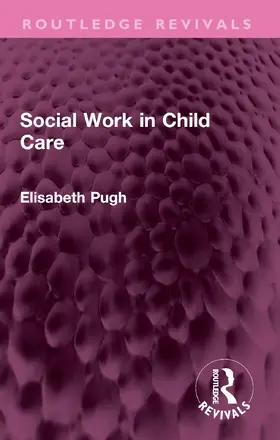 Pugh |  Social Work in Child Care | Buch |  Sack Fachmedien