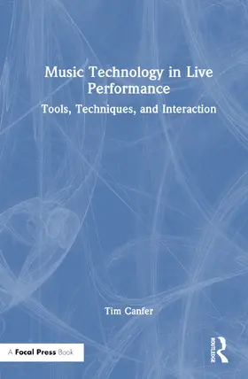 Canfer |  Music Technology in Live Performance | Buch |  Sack Fachmedien