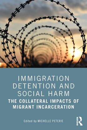 Peterie |  Immigration Detention and Social Harm | Buch |  Sack Fachmedien