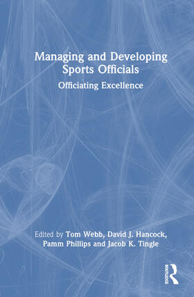 Hancock / Webb / Tingle |  Managing and Developing Sports Officials | Buch |  Sack Fachmedien