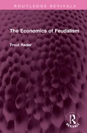 Rader |  The Economics of Feudalism | Buch |  Sack Fachmedien