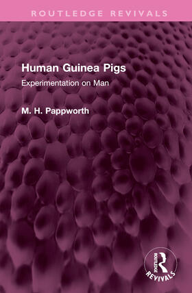 Pappworth |  Human Guinea Pigs | Buch |  Sack Fachmedien