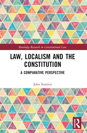 Stanton | Law, Localism, and the Constitution | Buch | 978-1-032-44296-9 | sack.de