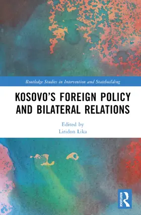 Lika |  Kosovo's Foreign Policy and Bilateral Relations | Buch |  Sack Fachmedien