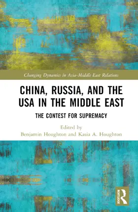 Houghton |  China, Russia, and the USA in the Middle East | Buch |  Sack Fachmedien