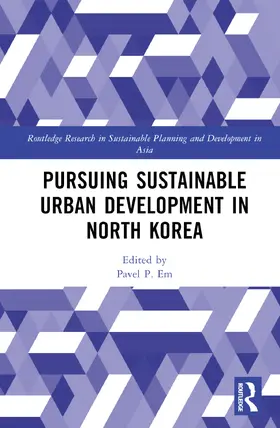 Em |  Pursuing Sustainable Urban Development in North Korea | Buch |  Sack Fachmedien