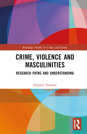 Tomsen | Crime, Violence and Masculinities | Buch | 978-1-032-44427-7 | sack.de