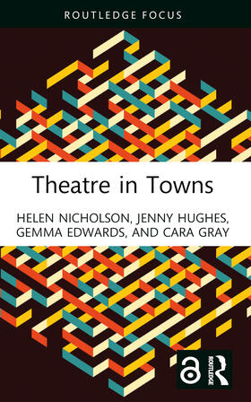 Nicholson / Hughes / Edwards |  Theatre in Towns | Buch |  Sack Fachmedien