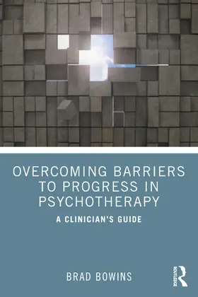 Bowins |  Overcoming Barriers to Progress in Psychotherapy | Buch |  Sack Fachmedien