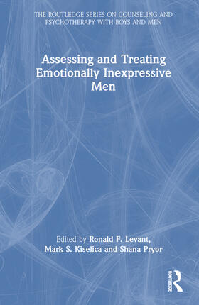 Levant / Pryor |  Assessing and Treating Emotionally Inexpressive Men | Buch |  Sack Fachmedien