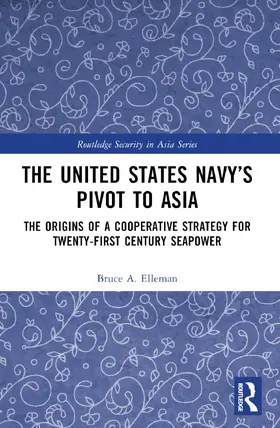 Elleman |  The United States Navy's Pivot to Asia | Buch |  Sack Fachmedien