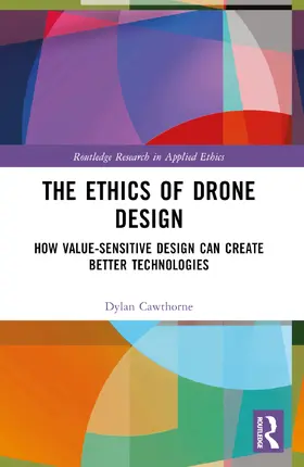 Cawthorne |  The Ethics of Drone Design | Buch |  Sack Fachmedien