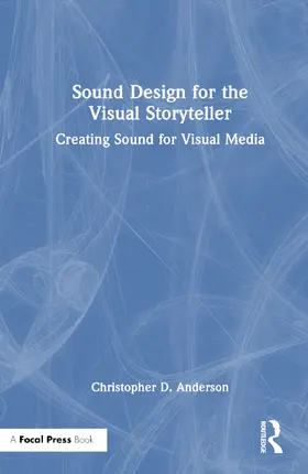 Anderson |  Sound Design for the Visual Storyteller | Buch |  Sack Fachmedien