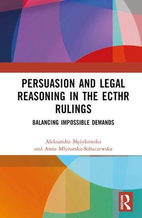 Mezykowska / Mlynarska-Sobaczewska |  Persuasion and Legal Reasoning in the ECtHR Rulings | Buch |  Sack Fachmedien