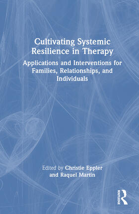 Eppler |  Cultivating Systemic Resilience in Therapy | Buch |  Sack Fachmedien