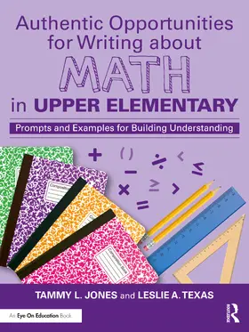 Texas / Jones |  Authentic Opportunities for Writing about Math in Upper Elementary | Buch |  Sack Fachmedien