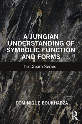 Boukhabza |  A Jungian Understanding of Symbolic Function and Forms | Buch |  Sack Fachmedien