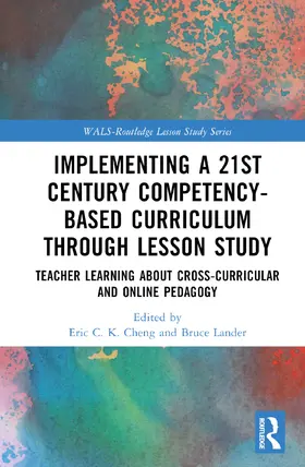 Cheng / Lander |  Implementing a 21st Century Competency-Based Curriculum Through Lesson Study | Buch |  Sack Fachmedien