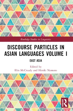 McCready / Nomoto |  Discourse Particles in Asian Languages Volume I | Buch |  Sack Fachmedien